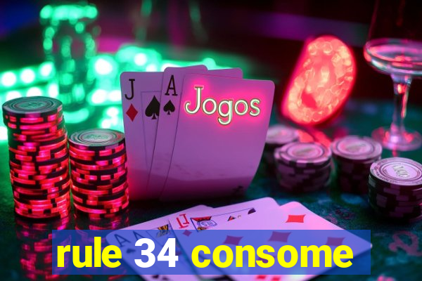 rule 34 consome